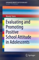 SpringerBriefs in Psychology - Evaluating and Promoting Positive School Attitude in Adolescents