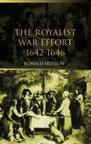 The Royalist War Effort 1642-1646