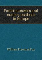 Forest nurseries and nursery methods in Europe