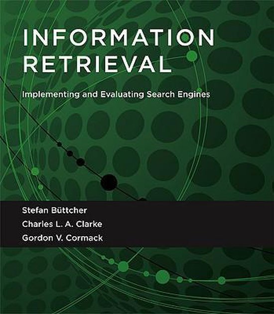 Information Retrieval - Implementing and Evaluating Search E ... - cover