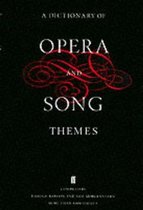 Dictionary of Opera and Song Themes