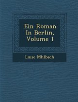 Ein Roman in Berlin, Volume 1