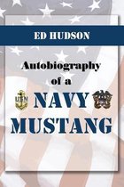 Autobiography of a Navy Mustang
