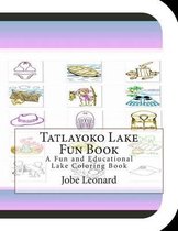 Tatlayoko Lake Fun Book