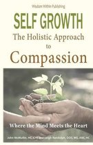 Self Growth - A Holistic Approach to Compassion