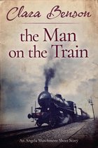 An Angela Marchmont Mystery - The Man on the Train