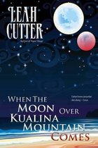 When the Moon Over Kualina Mountain Comes