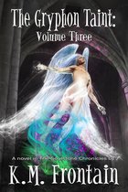 The Soulstone Chronicles - The Gryphon Taint: Volume Three
