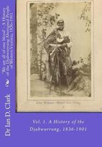 'We are all of one blood' - A History of the Djabwurrung Aboriginal People of Western Victoria, 1836-1901