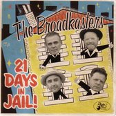 The Broadkasters - 21 Days In Jail (CD)