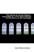The Battle of Harlem Heights, September 16, 1776