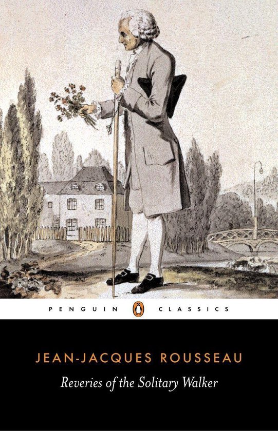 De cover van 'Reveries of the Solitary Walker' toont een aquarel van Jean-Jacques Rousseau in een grijze jas, witte kousen en schoenen, met een wandelstok en een bosje bloemen.