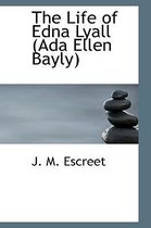 The Life of Edna Lyall (ADA Ellen Bayly)