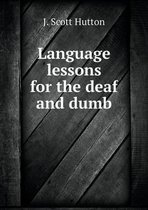 Language lessons for the deaf and dumb