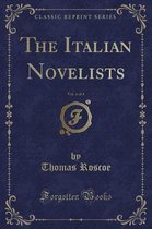 The Italian Novelists, Vol. 4 of 4 (Classic Reprint)