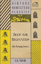Bees for Beginners (Bee Keeping Series)