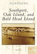 Postcard History Series - Southport, Oak Island, and Bald Head Island