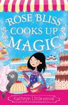 The Bliss Bakery Trilogy 3 - Rose Bliss Cooks up Magic (The Bliss Bakery Trilogy, Book 3)