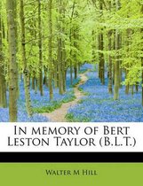 In Memory of Bert Leston Taylor (B.L.T.)
