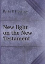 New light on the New Testament