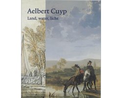Aelbert Cuyp Land， water， licht Kloek， W. Aelbert Cuyp: Land, Water, Light by Wouter Kloek | Goodreads