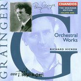 Grainger Edition Vol 1 - Orchestral Works / Hickox, et al