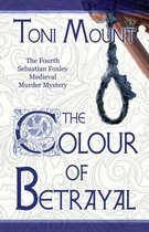 Sebastian Foxley Medieval Mystery-The Colour of Betrayal