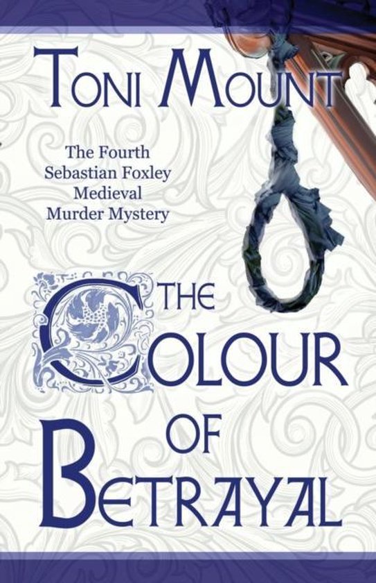 Sebastian Foxley Medieval Mystery-The Colour of Betrayal - cover