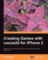 Creating Games with cocos2d for iPhone 2