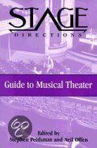 The "Stage Directions" Guide To Musical Theater