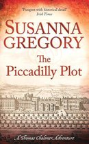 Adventures of Thomas Chaloner 7 - The Piccadilly Plot