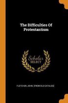 The Difficulties of Protestantism