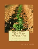 Give, Save, Live (Gsl) Workbook