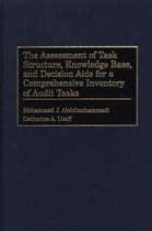 The Assessment of Task Structure, Knowledge Base, and Decision Aids for a Comprehensive Inventory of Audit Tasks