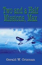 Two and a Half Missions, Max