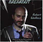 Robert Wallace - Breakout (CD)