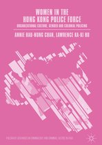 Palgrave Advances in Criminology and Criminal Justice in Asia - Women in the Hong Kong Police Force