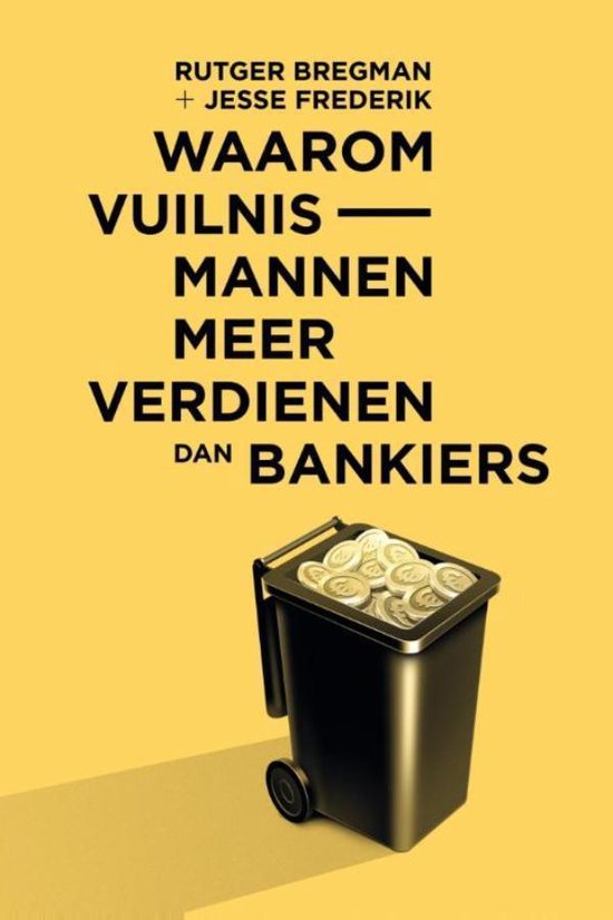 Boek cover Waarom vuilnismannen meer verdienen dan bankiers van Rutger Bregman (Onbekend)