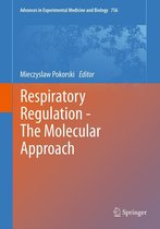 Advances in Experimental Medicine and Biology 756 - Respiratory Regulation - The Molecular Approach