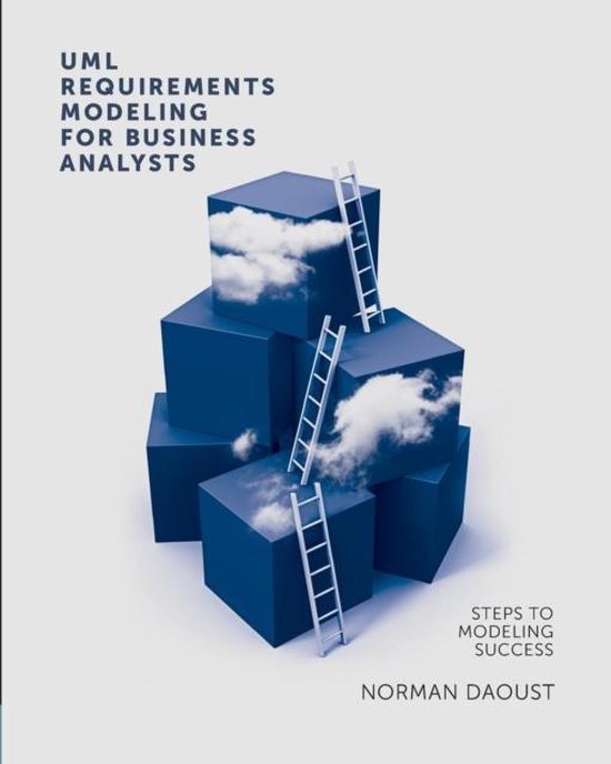 UML Requirements Modeling for Business Analysts 9781935504245