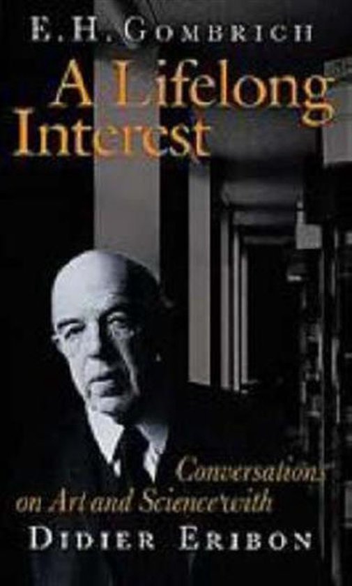 Boekcover met portret van E.H. Gombrich, titel A Lifelong Interest.