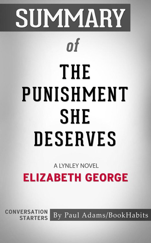 Summary Of The Punishment She Deserves A Lynley Novel By Elizabeth