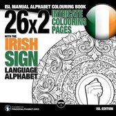 Sign Language Coloring Books- 26x2 Intricate Colouring Pages with the Irish Sign Language Alphabet