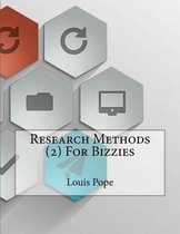 Research Methods (2) For Bizzies