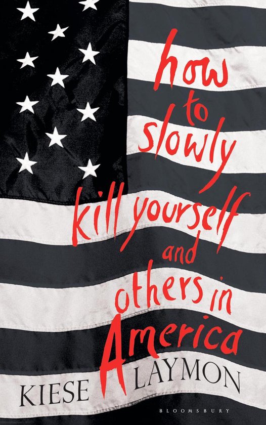 How to Slowly Kill Yourself and Others in America - cover