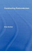 Constructing Postmodernism
