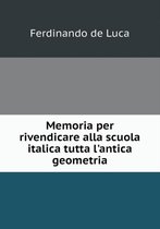Memoria per rivendicare alla scuola italica tutta l'antica geometria