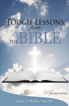 Tough Lessons from the Bible: Second Edition