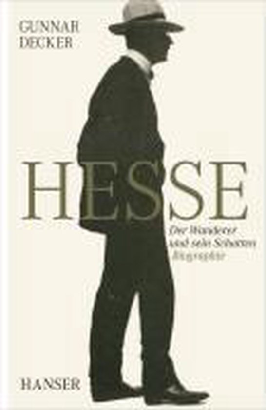Boekcover met de tekst "HESSE Der Wanderer und sein Schatten Biographien" en "GUNNAR DECKER". Een silhouet van een man met hoed.
