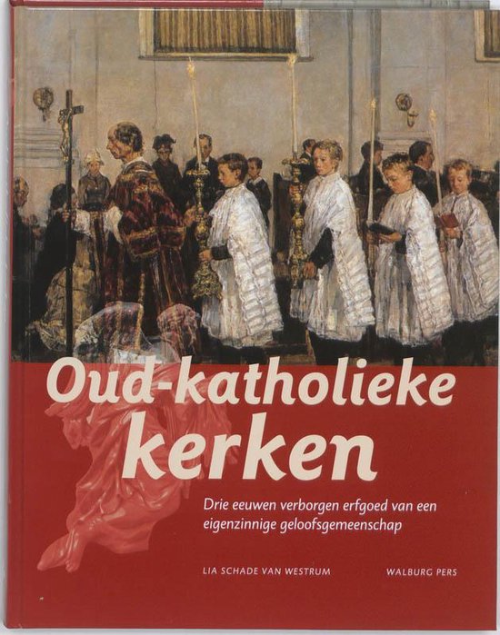 Cover van het boek 'Oud-katholieke kerken' van C.C. Schade van Westrum